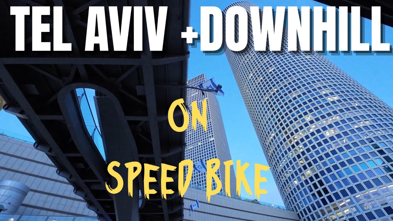 Tel Aviv + Downhill on SPEED BIKE