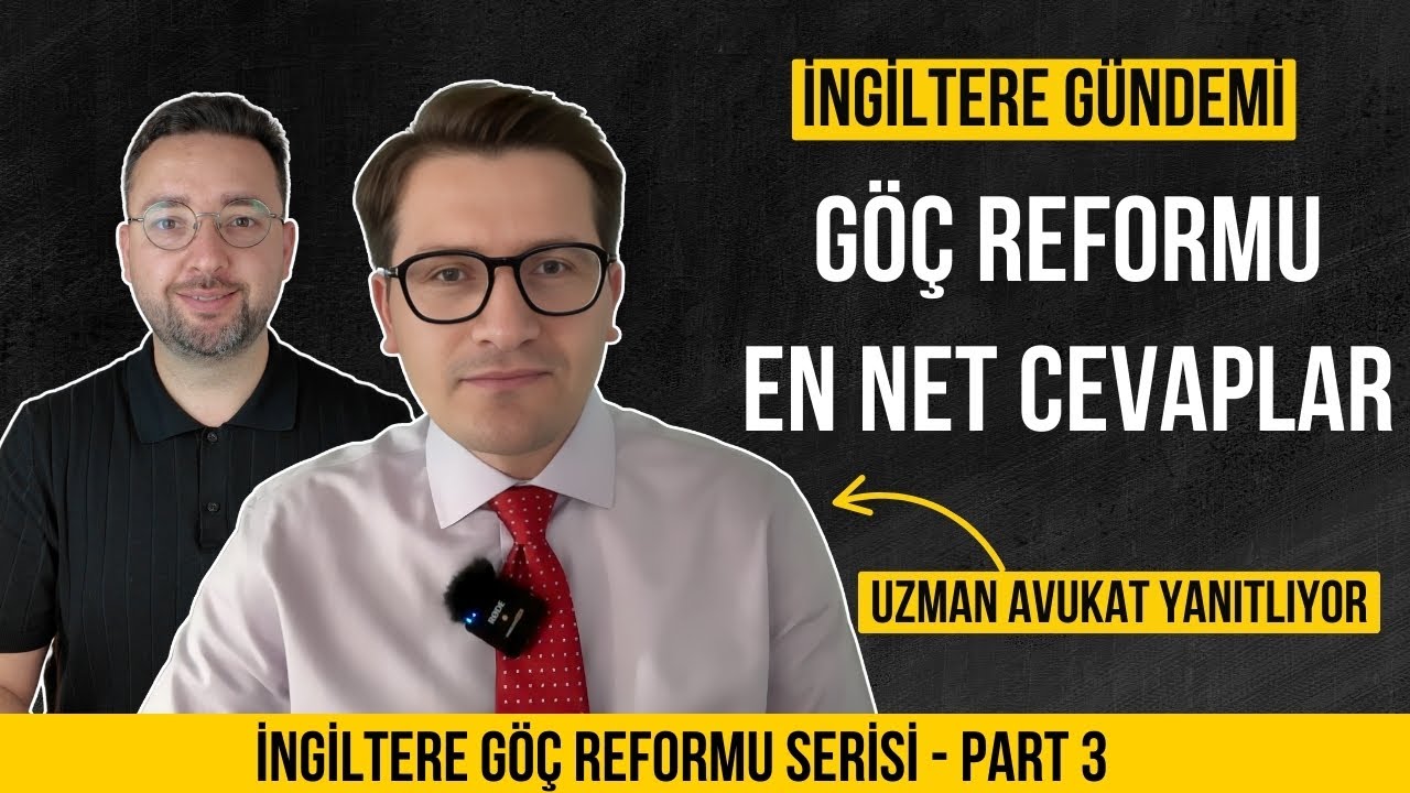 Birleşik Krallık Göç Reformu: Kalıcı Oturum & Vatandaşlık – Avukat Ergül Çeliksoy Yorumluyor 