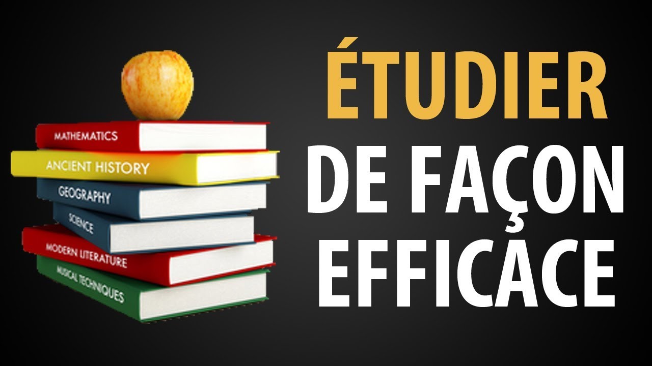 Comment Étudier Plus Efficacement