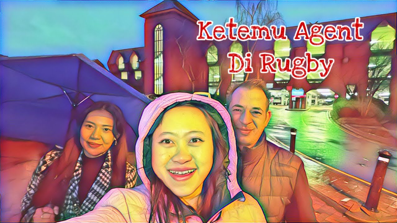 Ketemu Agent (Yang bantu bikin Visa UK) Di Rugby