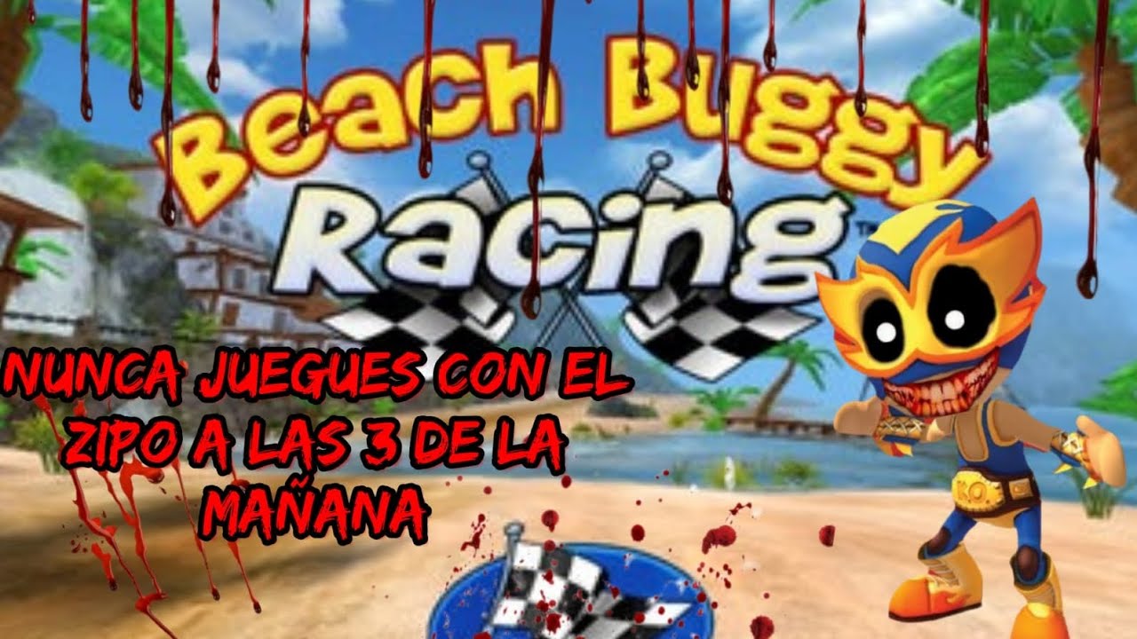 Nunca juegues con el zipo a las 3 de la mañana!!!😱😱 En beach buggy reacing