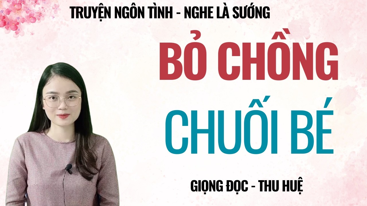 TRUYỆN TÂM SỰ ĐÊM MUỘN | B.Ỏ C.HỒNG CHUỐ.I BÉ | CHUYỆN THẦM KÍN MC THU HUỆ KỂ