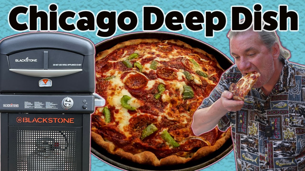 Chicago Deep Dish Pizza - Blackstone Pizza Oven