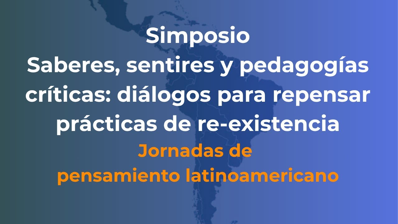Simposio Saberes, sentires y pedagogías críticas 1
