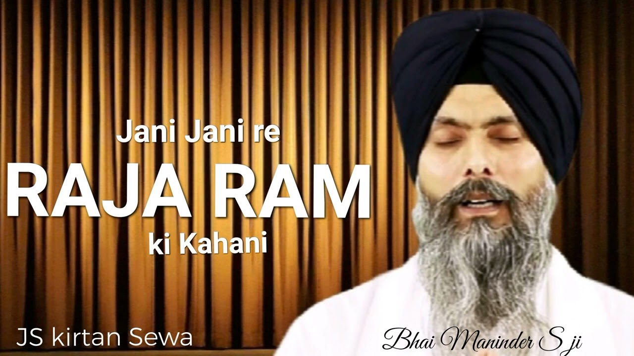 Jani Jani Re Raja Ram Ki Kahani - Bhai Maninder Singh ji Hajuri Ragi Shri Darbar Sahib Ji