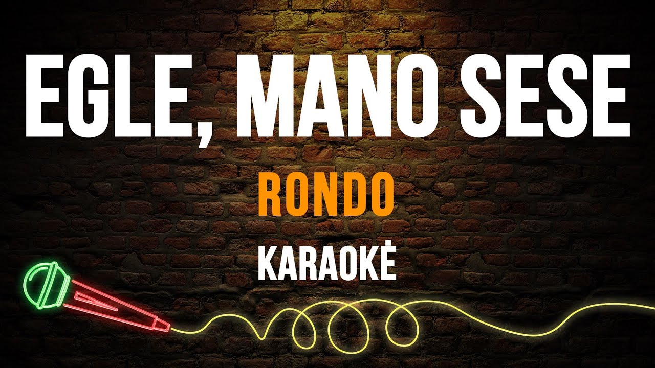 Rondo - Egle, Mano Sese (Karaoke)