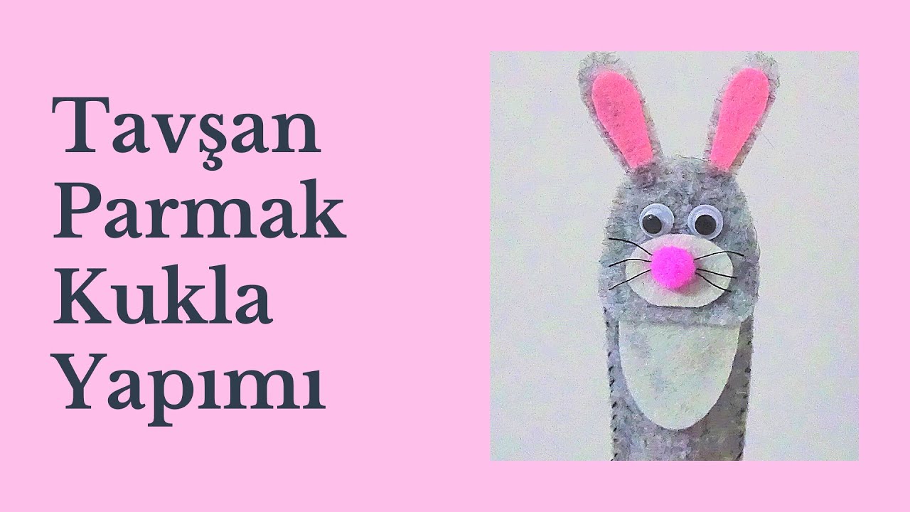 Tavşan Parmak Kukla Yapımı - Keçeden Kukla
