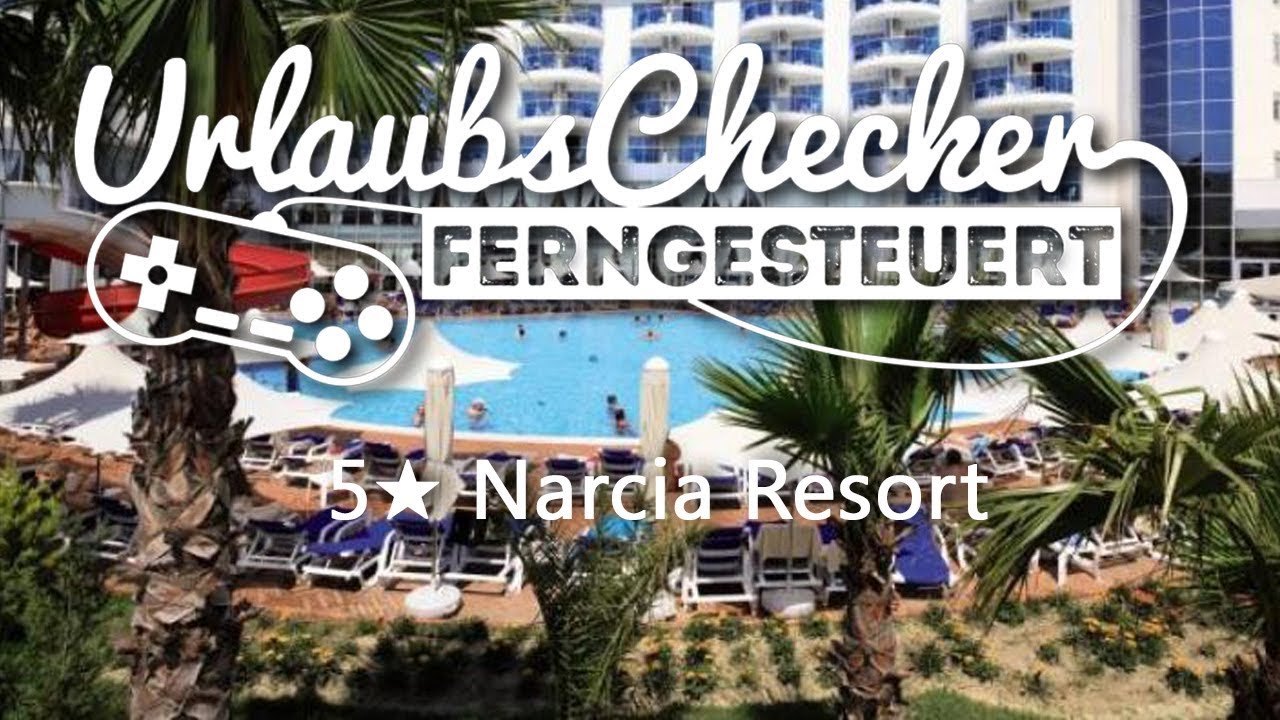 5★ Narcia Resort | Türkische Riviera | UrlaubsChecker ferngesteuert