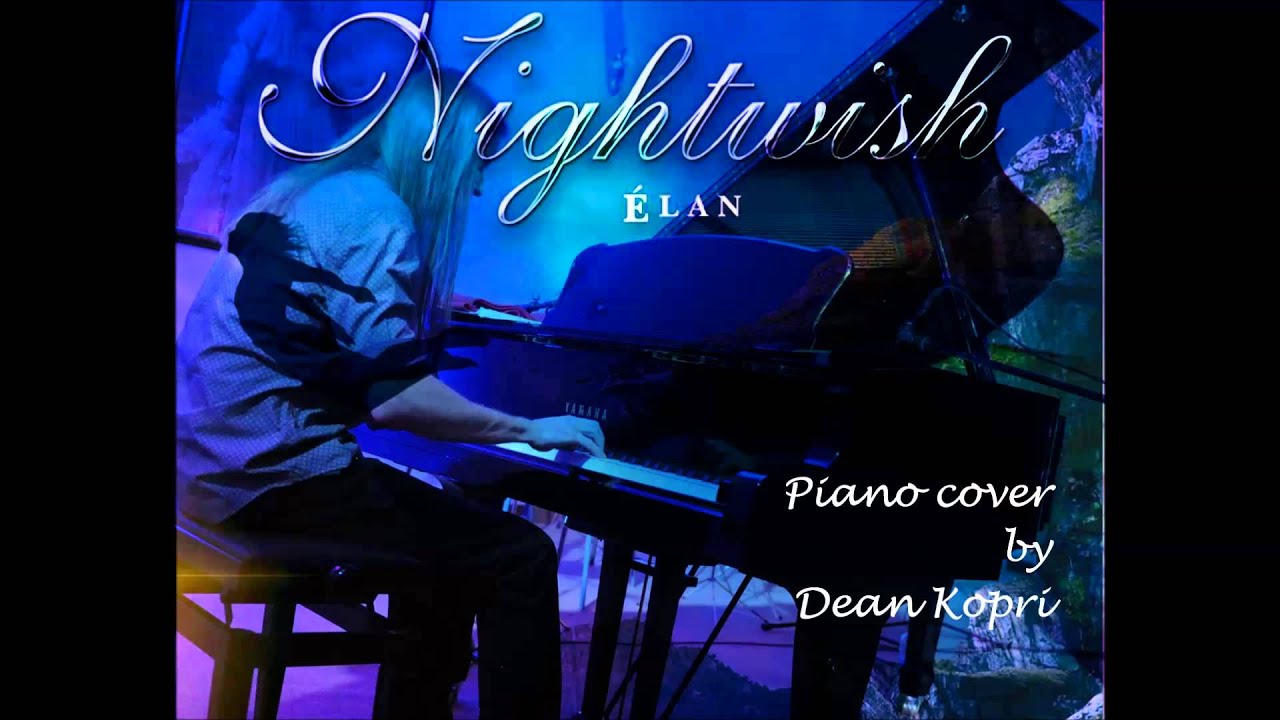 Nightwish - ELAN - piano cover (Dean Kopri)