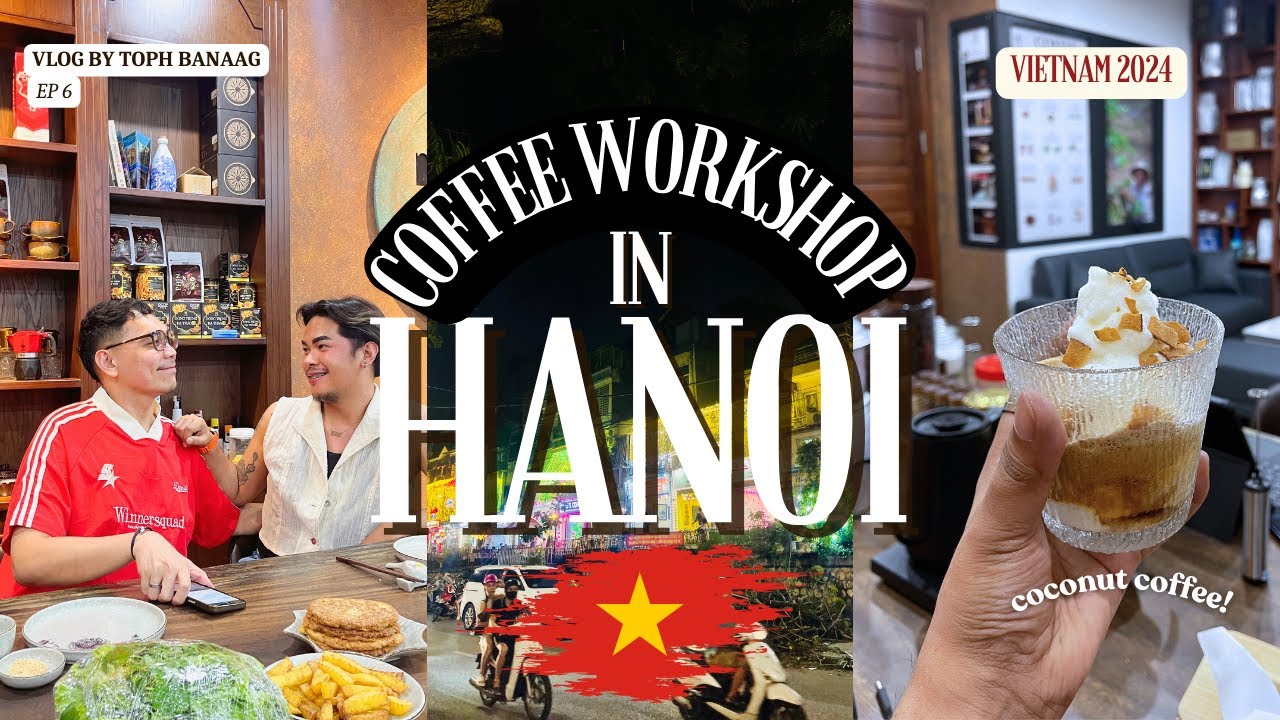 🇻🇳 This is the best coffee workshop in Hanoi | Hanoi Itinerary  | The Biik Adventures