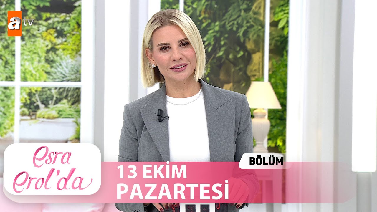 Esra Erol'da 13 Ekim 2025 | Tek Parça