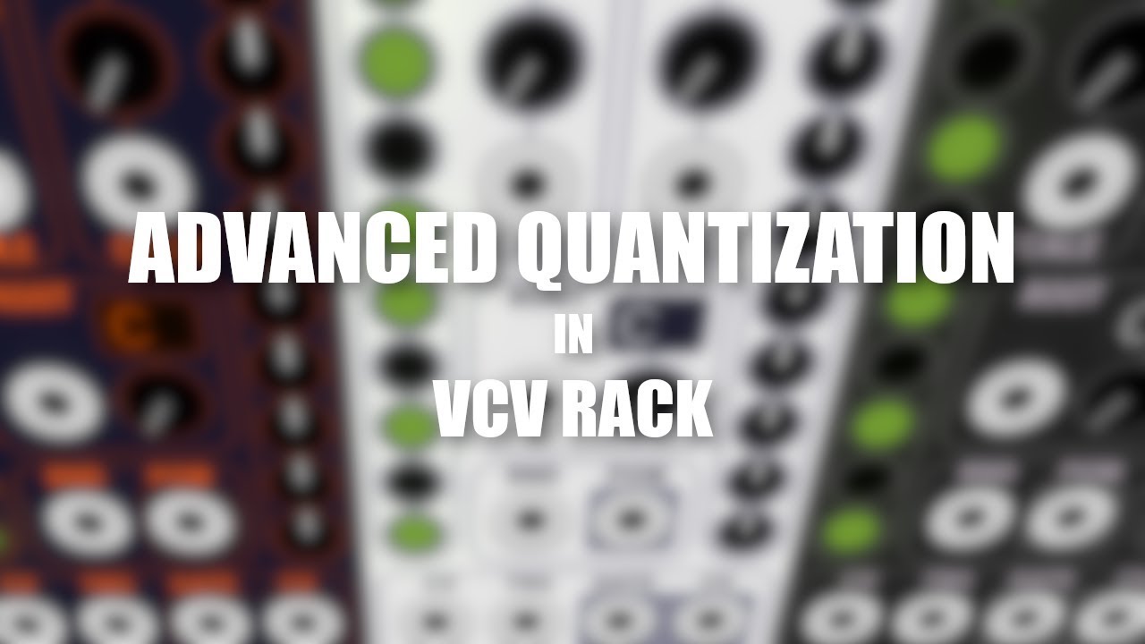 Advanced Quantization in VCV Rack