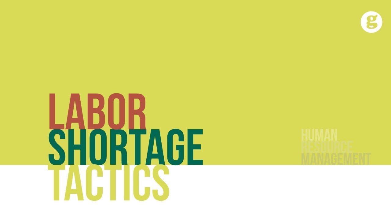 Labor Shortage Tactics