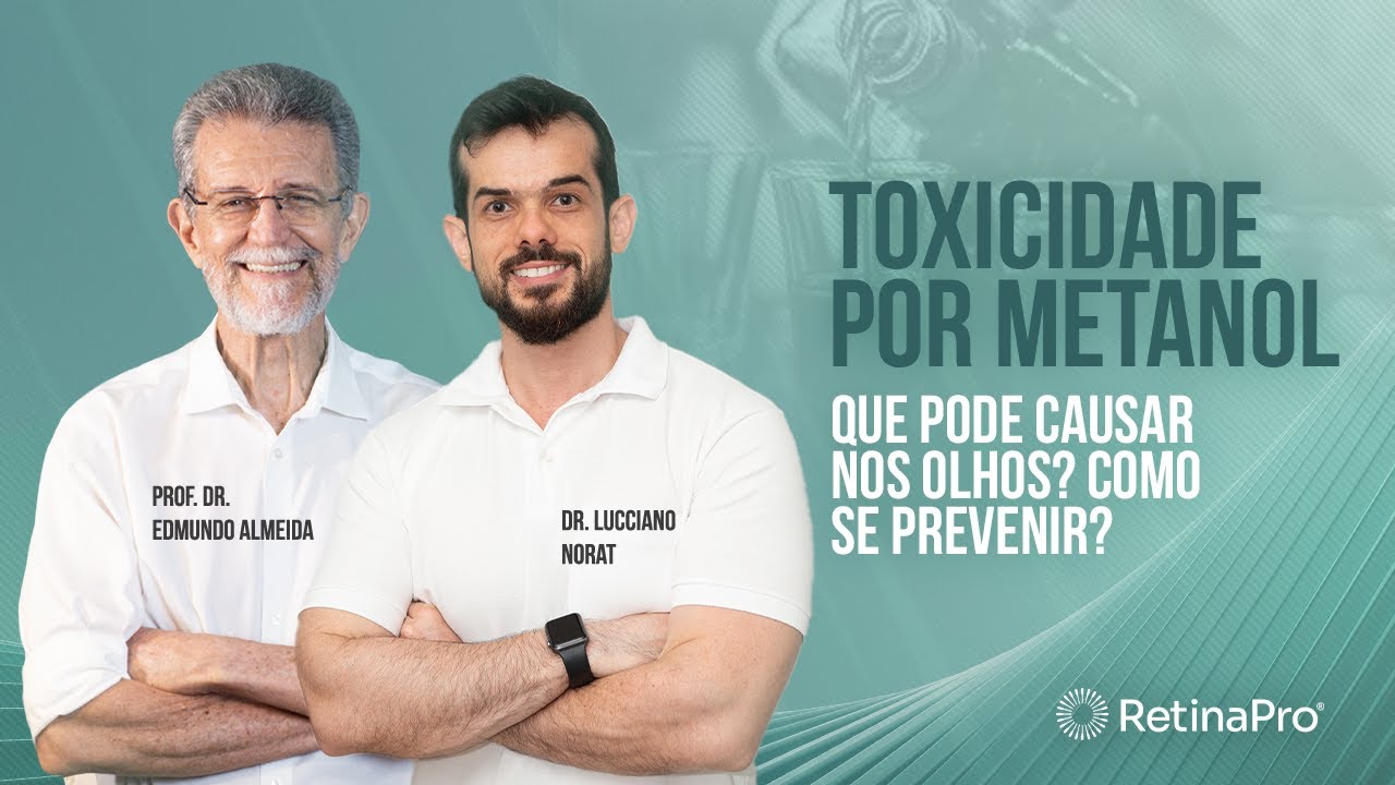 Toxicidade por Metanol: o que pode causar nos olhos? Como se prevenir? | Dr. Edmundo e Dr. Lucciano
