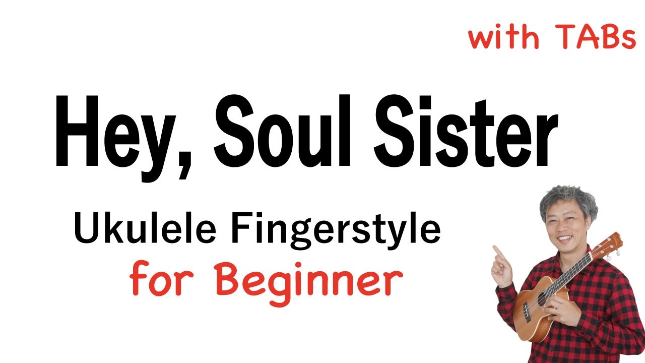 Hey, Soul Sister (Train) - Beginner [Ukulele Fingerstyle] Play-Along with TABs