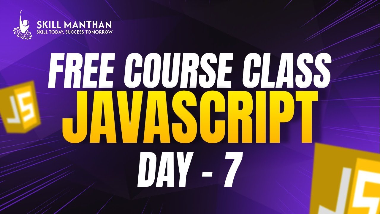 JavaScript - Class 7 by Skill Manthan