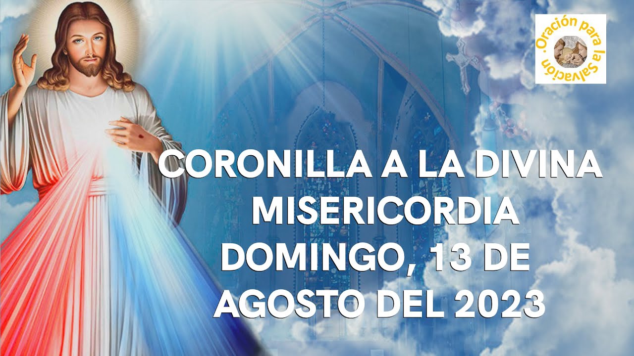 CORONILLA A LA DIVINA MISERICORDIA 🙏🏻- DOMINGO 13 DE AGOSTO DEL 2023
