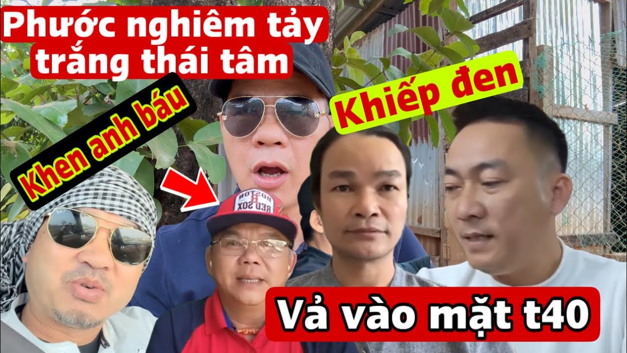 Chấn động Phước nghiêm vả vào mặt t40 và thi mẹc lên tiếng khen anh Báu  CDM tảy chay 