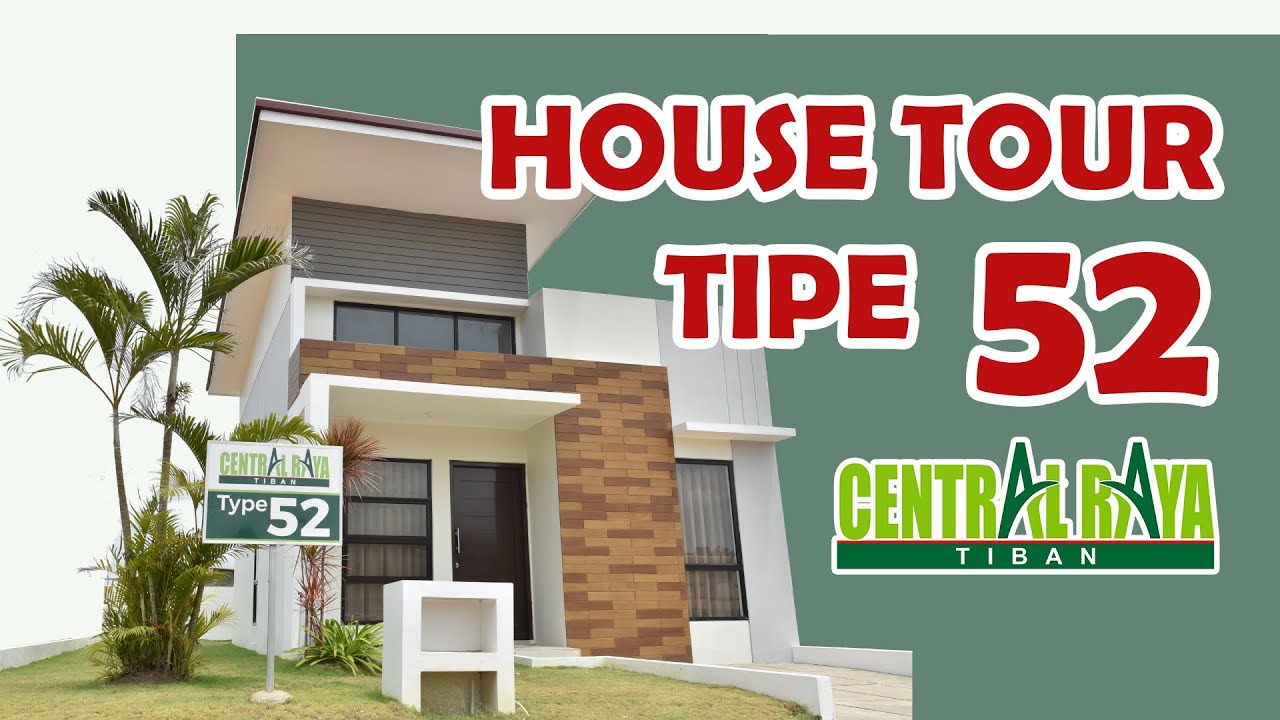 House Tour Rumah Type 52 di Batam | Desain Rumah Minimalis Masa Kini | Central Raya Tiban