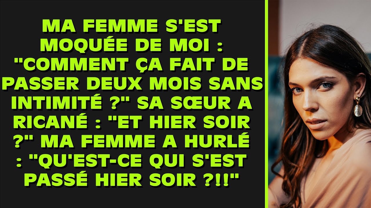 Ma femme s'est moquée de moi : 