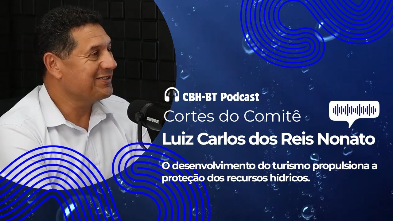 Luiz Carlos dos Reis - O desenvolvimento do turismo propulsiona a proteção dos recursos hídricos