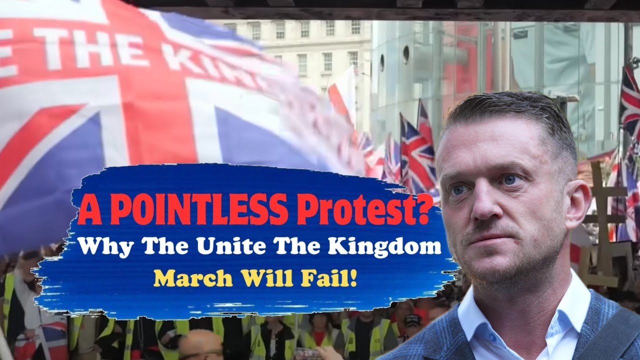 Why The Tommy Robinson 'Unite The Kingdom' MARCH WILL FAIL!
