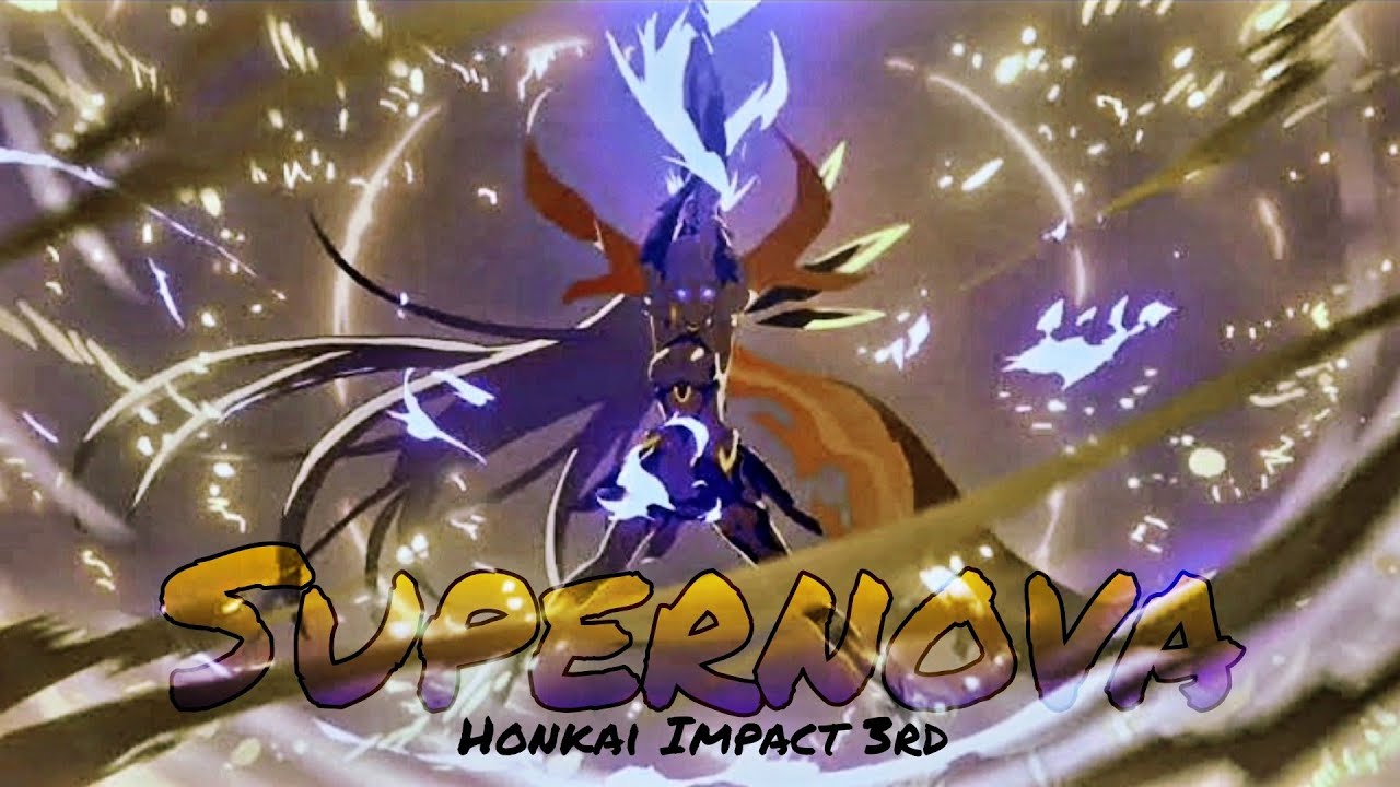 Supernova — Honkai Impact 3rd AMV