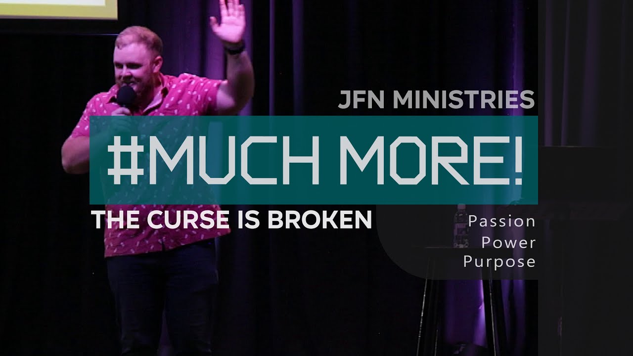 The Curse is Broken - #Much More | Ps. Kyle Stewart