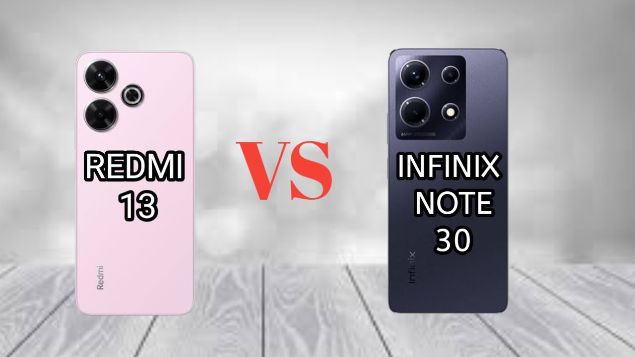 REDMI 13 VS INFINIX NOTE 30