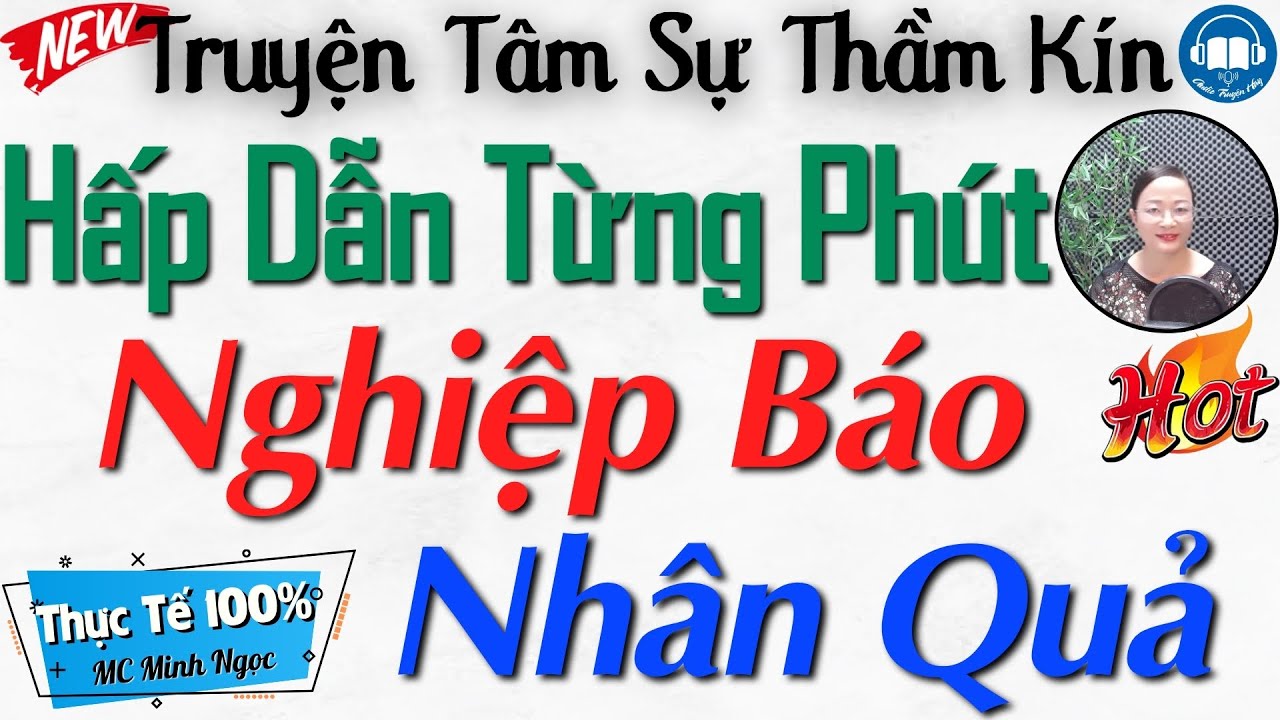 Truyện Thực Tế Đời Sống Xã Hội Cực Hay: NGHIỆP BÁO NHÂN QUẢ - Nghe Truyện Thực Tế Đêm Khuya Ngủ Ngon