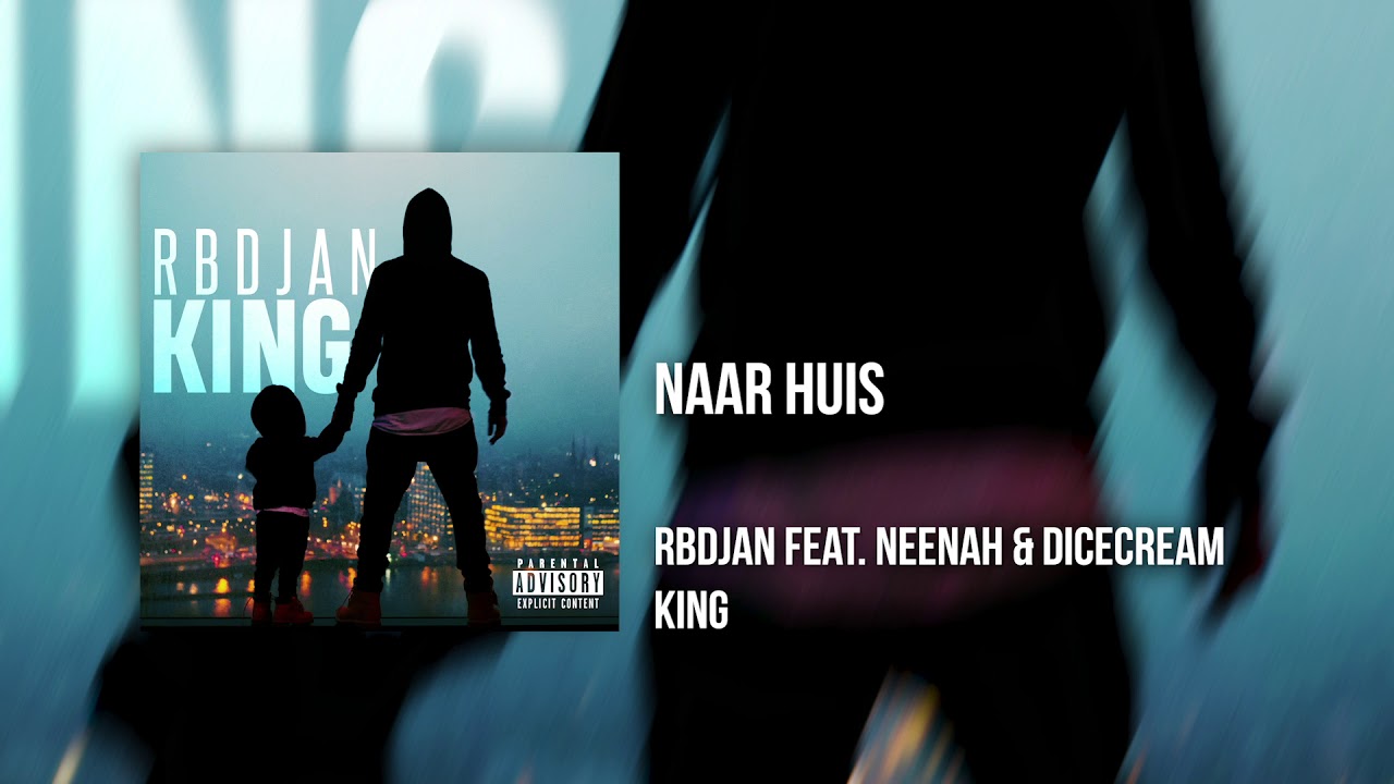 RBDJAN - NAAR HUIS (feat. Neenah & Dicecream)