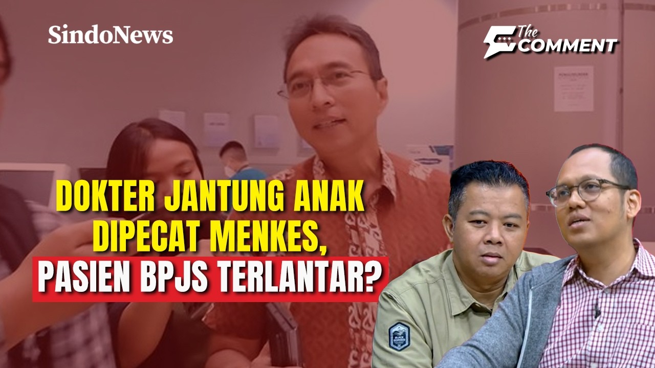 Polemik Dokter Piprim, Pasien BPJS Terlantar? | The Comment | 25/02