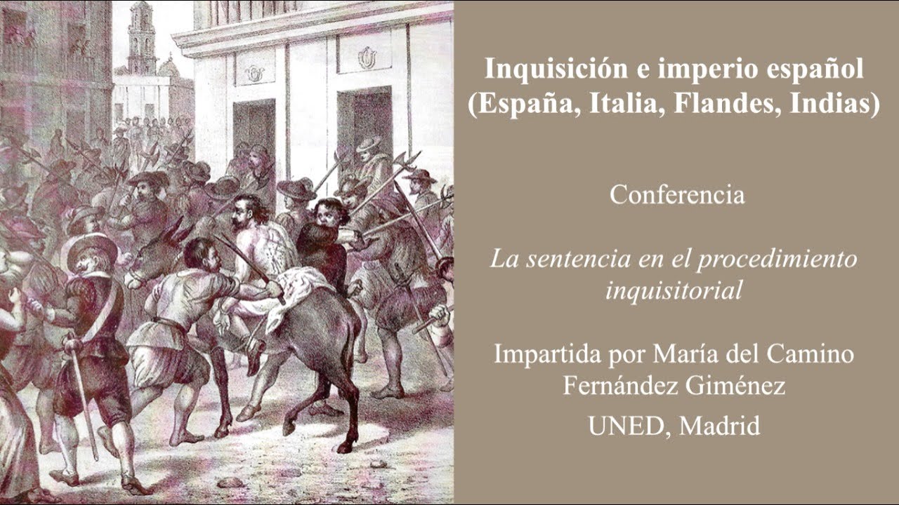Inquisición e imperio español (España, Italia, Flandes, Indias): Conferencia de María Fernández