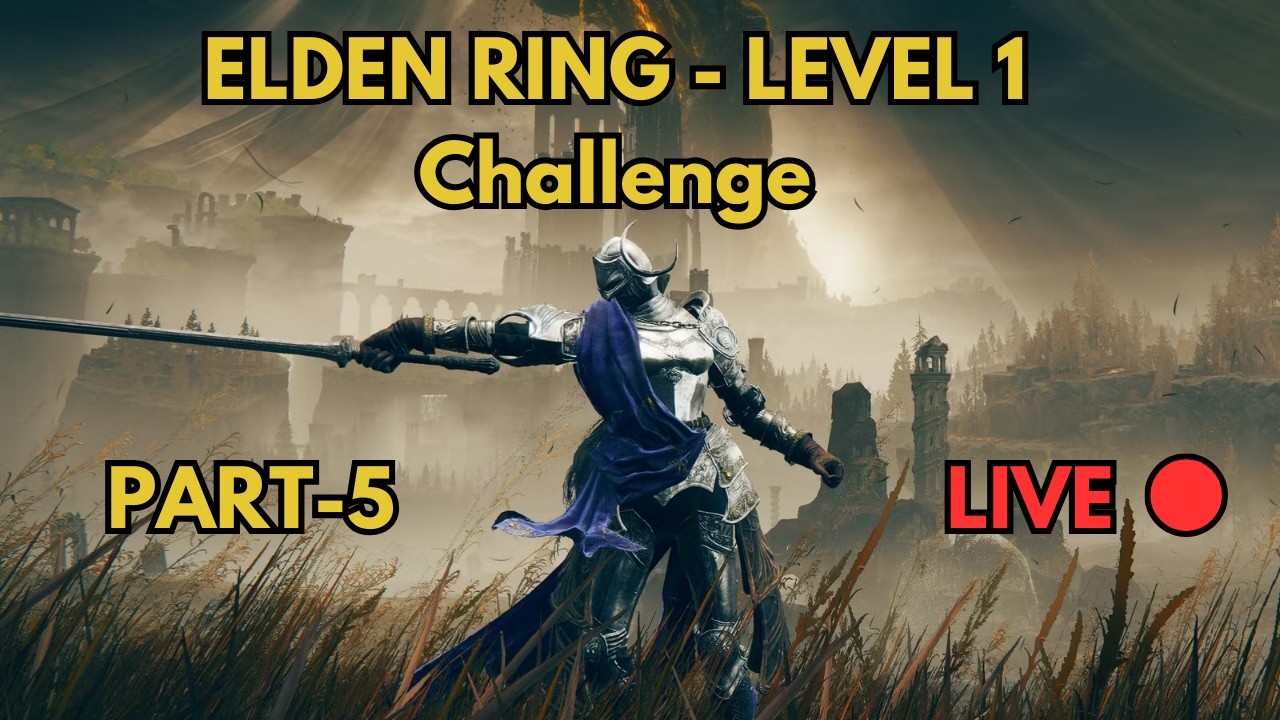 Elden Ring - Level 1 Challenge | Live (Part-5) - #eldenring #gaming