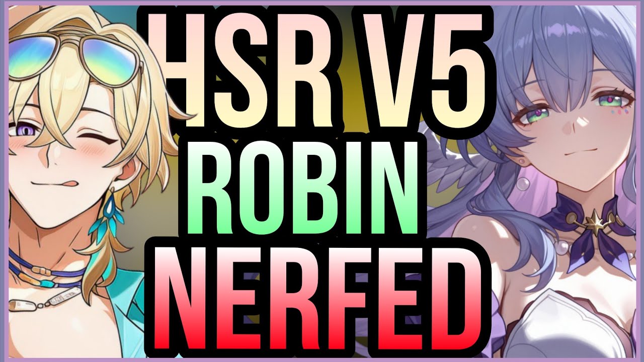 Robin nerfed and Aventurine Buffed in V5 | HSR V5 Leaks | HSR Leaks 4.5