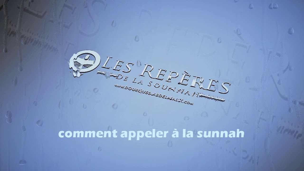 comment appeler à la sunnah - Abdelmalik Abou Adam