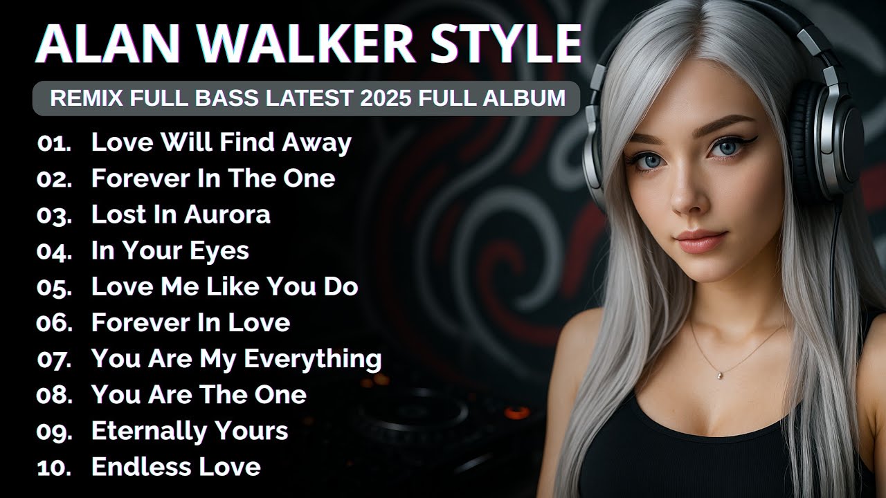 Remix Full Bass || Full Album Alan Walker | New Songs Playlist 2025 #EDM​ #remix​ #chill​