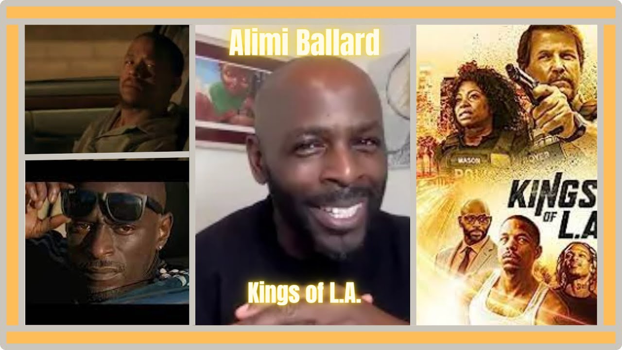 Alimi Ballard talks all about the Kings of L.A. Movie
