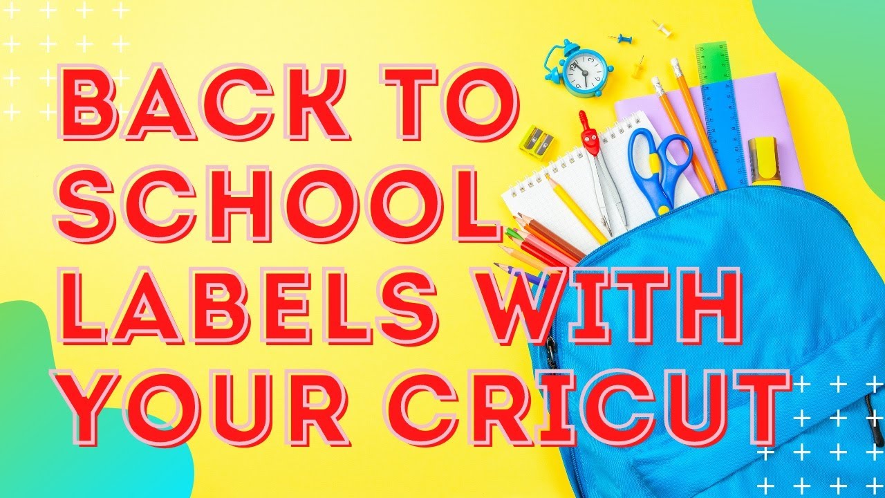 Back to School Labels with your Cricut (Print then Cut)
