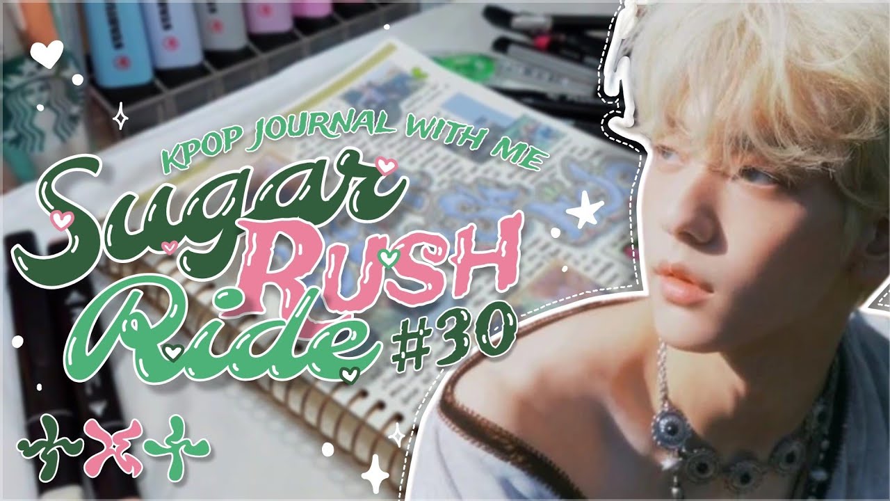 🌿•°.. Kpop Journal with me #30 • TXT 'Sugar Rush Ride'