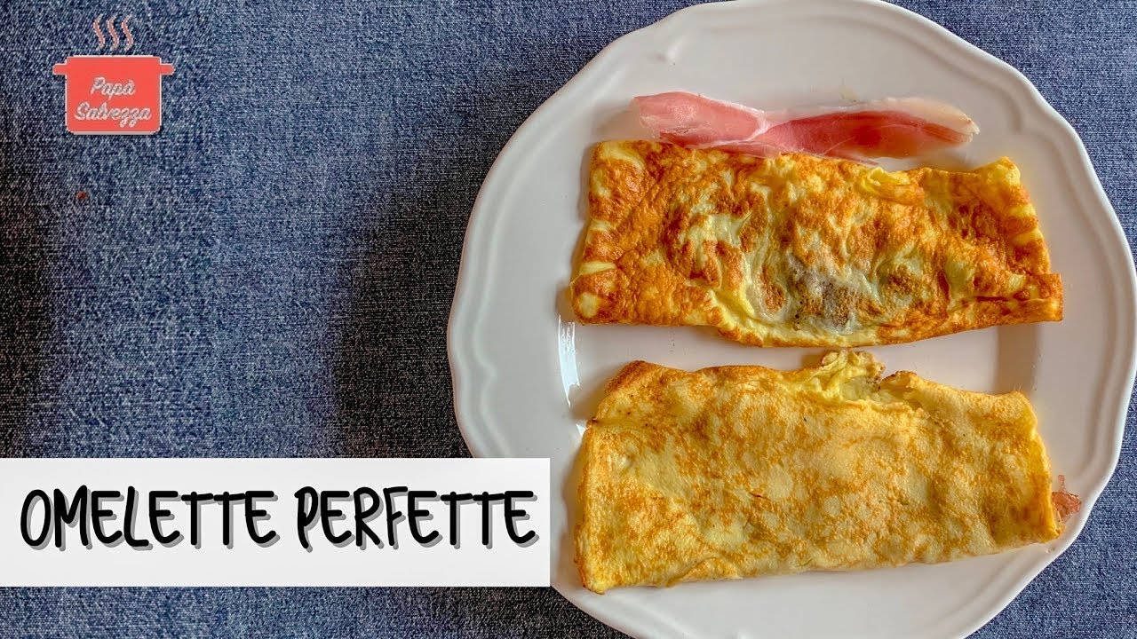 OMELETTE PERFETTE facili, sicure, veloci e fa anche quasi rima