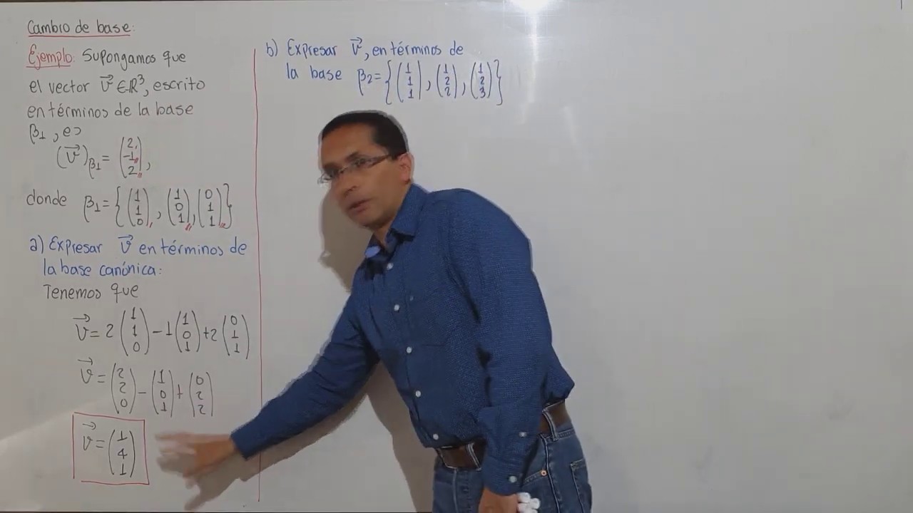 Expresar un vector escrito en términos de una  base b1, en terminos de otra base b2