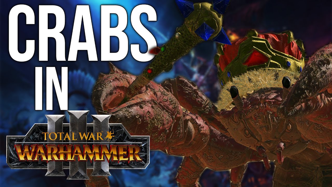 The Crustacean Nation Campaign Guide | Total War Warhammer 3 Modded Faction