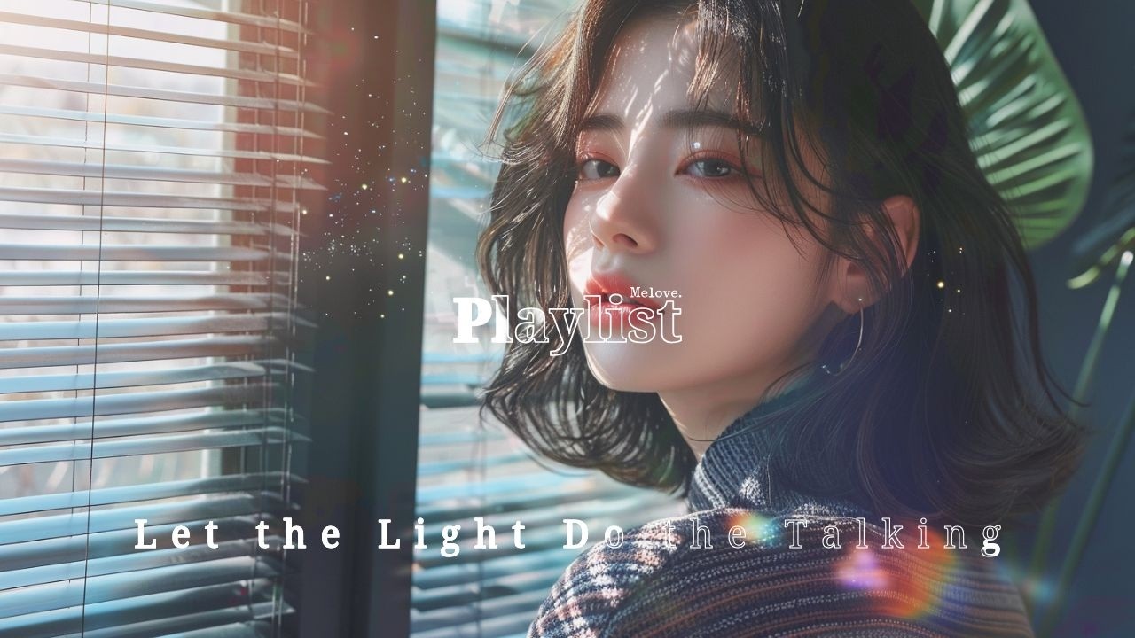𝗽𝗹𝗮𝘆𝗹𝗶𝘀𝘁🎧Melove  Let the Light Do the Talking  Lo fi Jazz Hip hop Duet March Spring Comfort