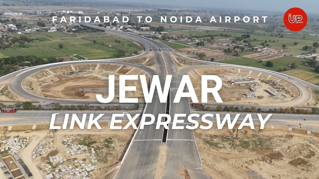 Jewar Link Expressway | Faridabad to Noida International Airport | Latest Update #theupindex #4k