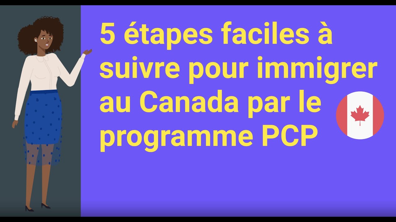 Le Programme des candidats des provinces (PCP) en 5 étapes faciles pour immigrer au Canada