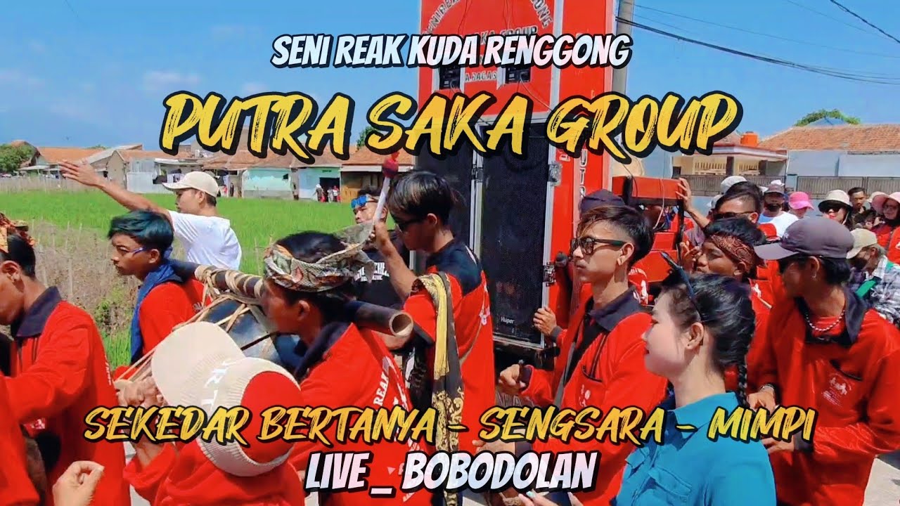 KUDA RENGGONG PUTRA SAKA GROUP ‼️ DANGDUTAN MEDLEY SEKEDAR BERTANYA ENAK EUN GINI GUYS DI BOBODOLAN