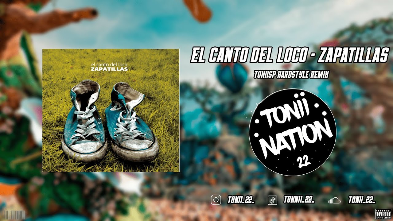 El Canto del Loco - Zapatillas | Hardstyle Remix PROD TONIISP