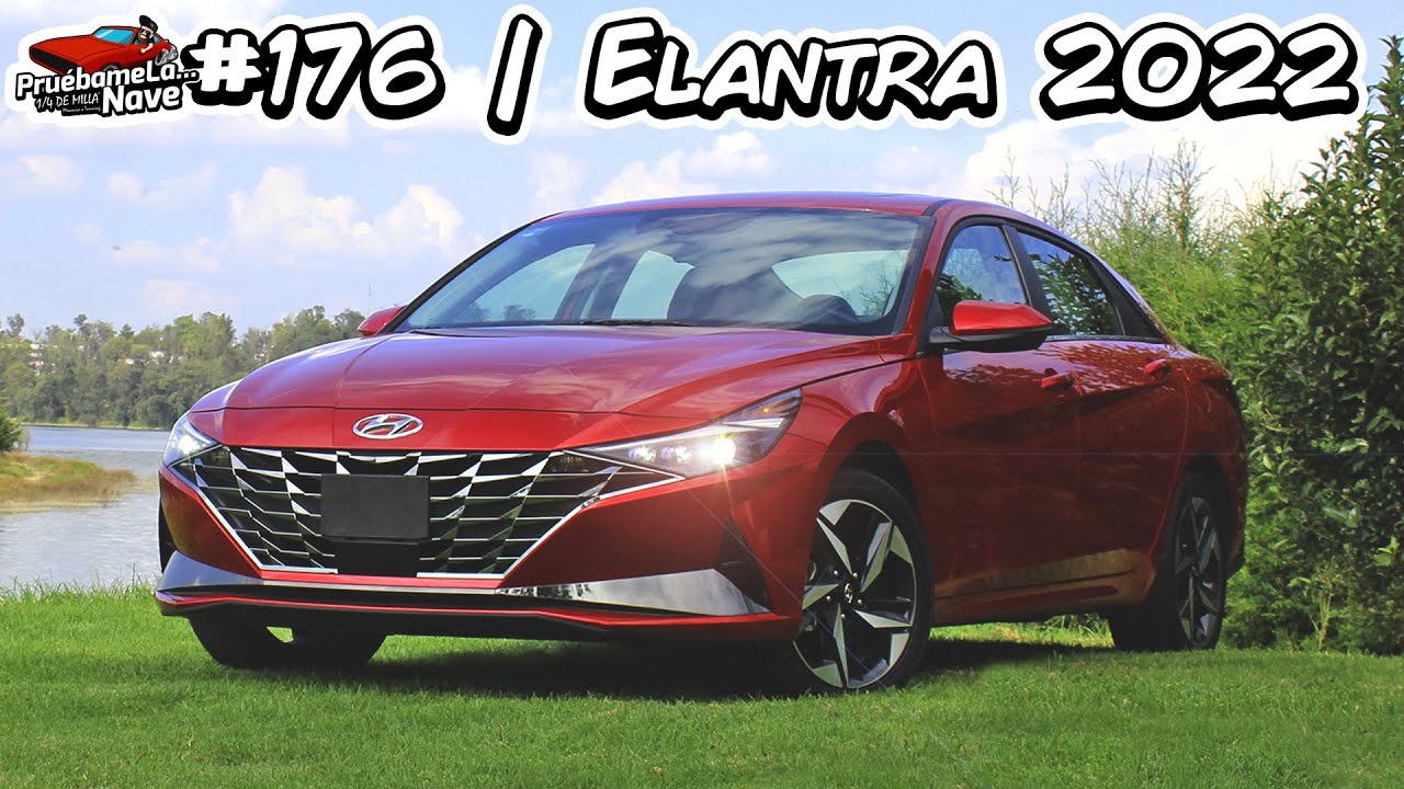 Un Coreano diferente y renovado! Hyundai Elantra 2022 | PruebameLa... Nave #176 | Reseña