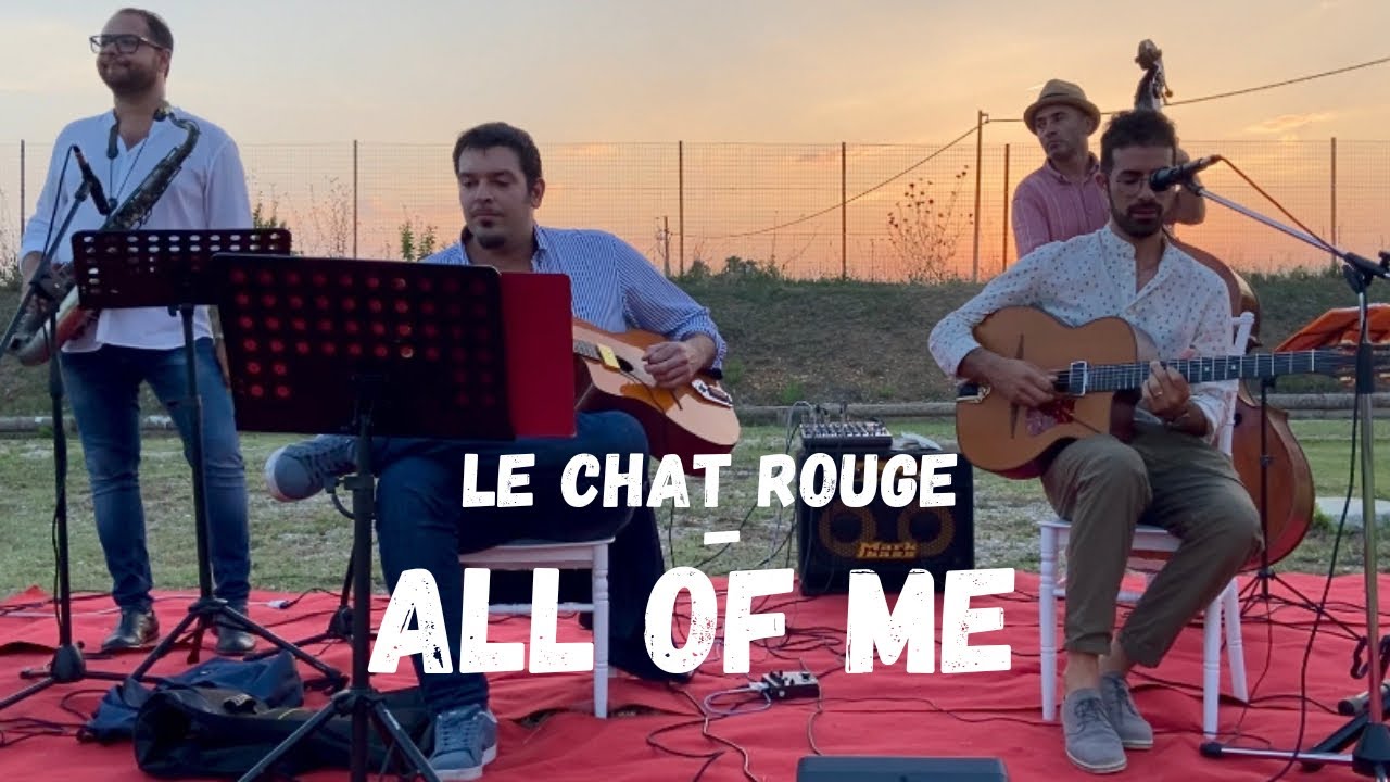 All of me-live con Le Chat Rouge 🐈